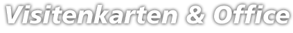 Visitenkarten & Office